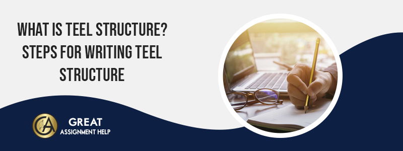 What is TEEL Structure? Steps for writing Teel Structure