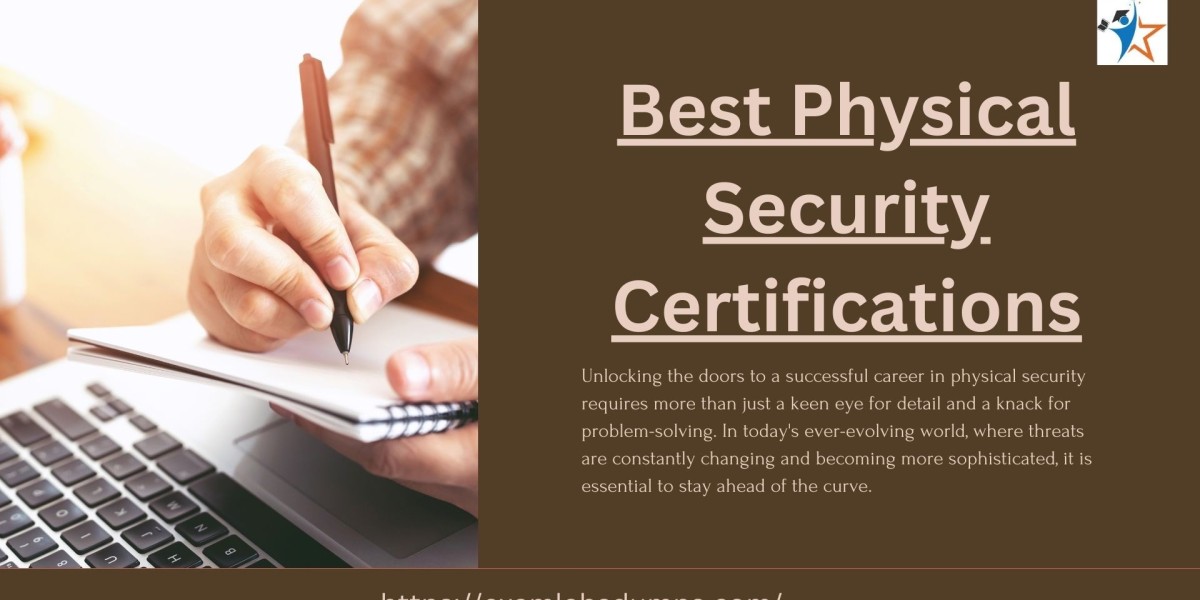 Security Credentials That Matter: Best Physical Security Certifications