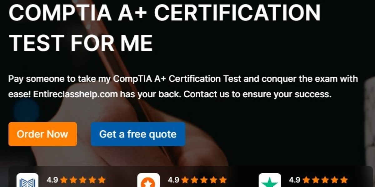 Pay Someone to Take My CompTIA A+ Certification Test for Me :Authentic Skills in Certification