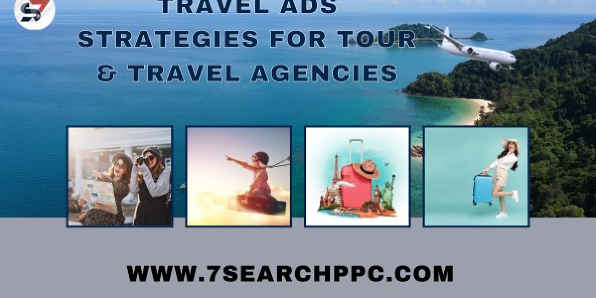 Top 7 Travel Ads Strategies For Tour & Travel Agencies