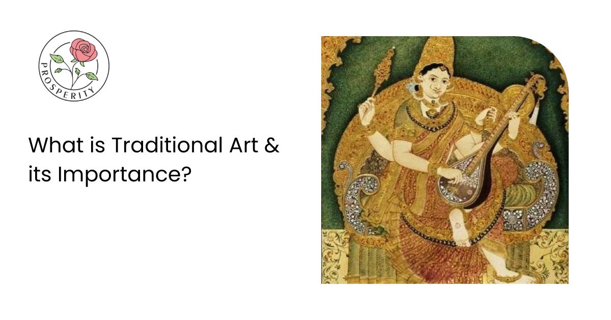 What is Traditional Art & its Importance?  – Prosperitymirra