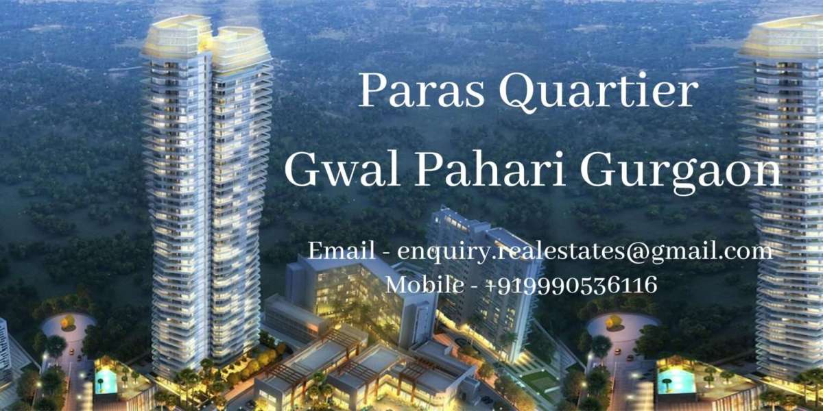 Paras Quartier: Where Luxury Living Takes Center Stage