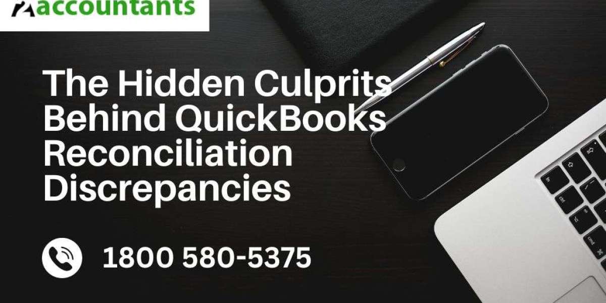 The Hidden Culprits Behind QuickBooks Reconciliation Discrepancies