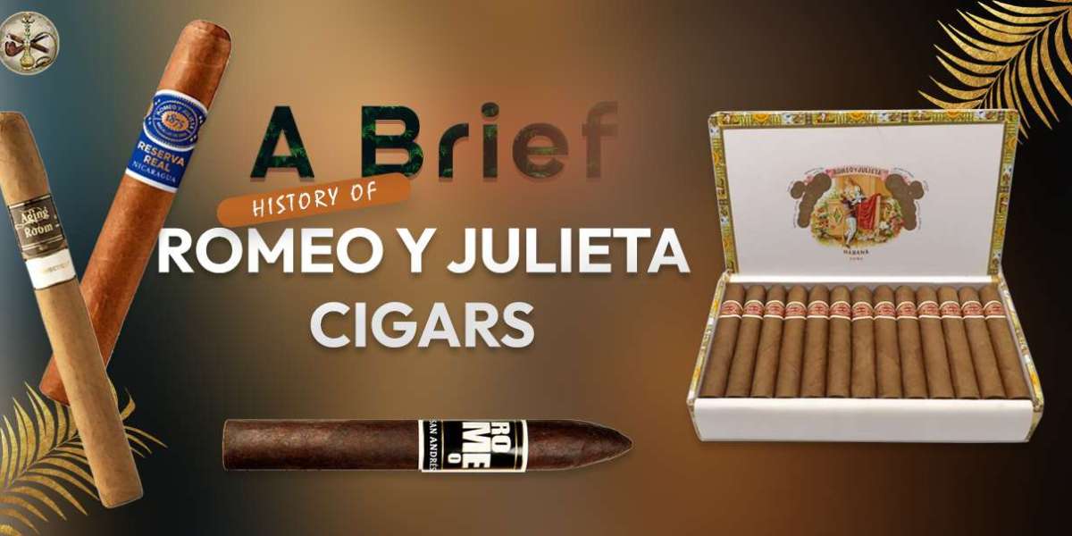 A Brief History of Romeo y Julieta Cigars