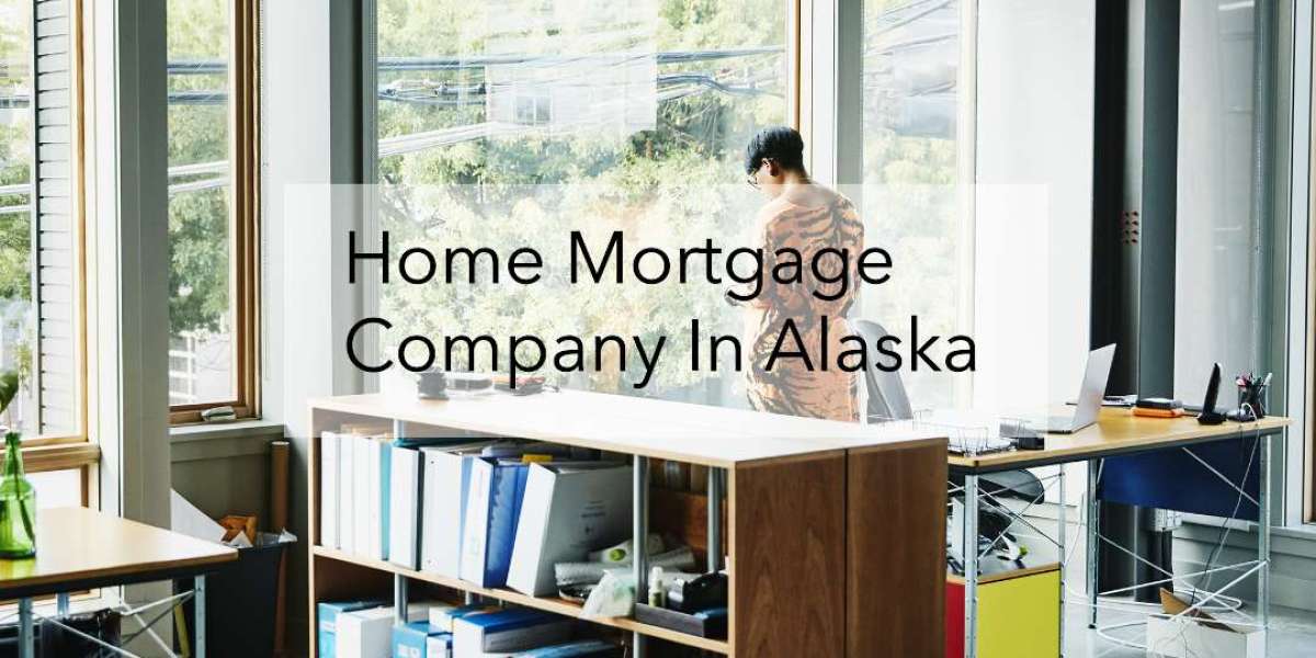 Rise of Online Mortgage Companies in Alaska