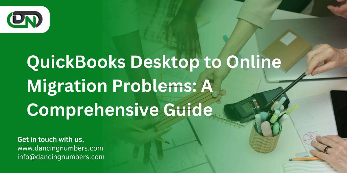 QuickBooks Desktop to Online Migration Problems: A Comprehensive Guide