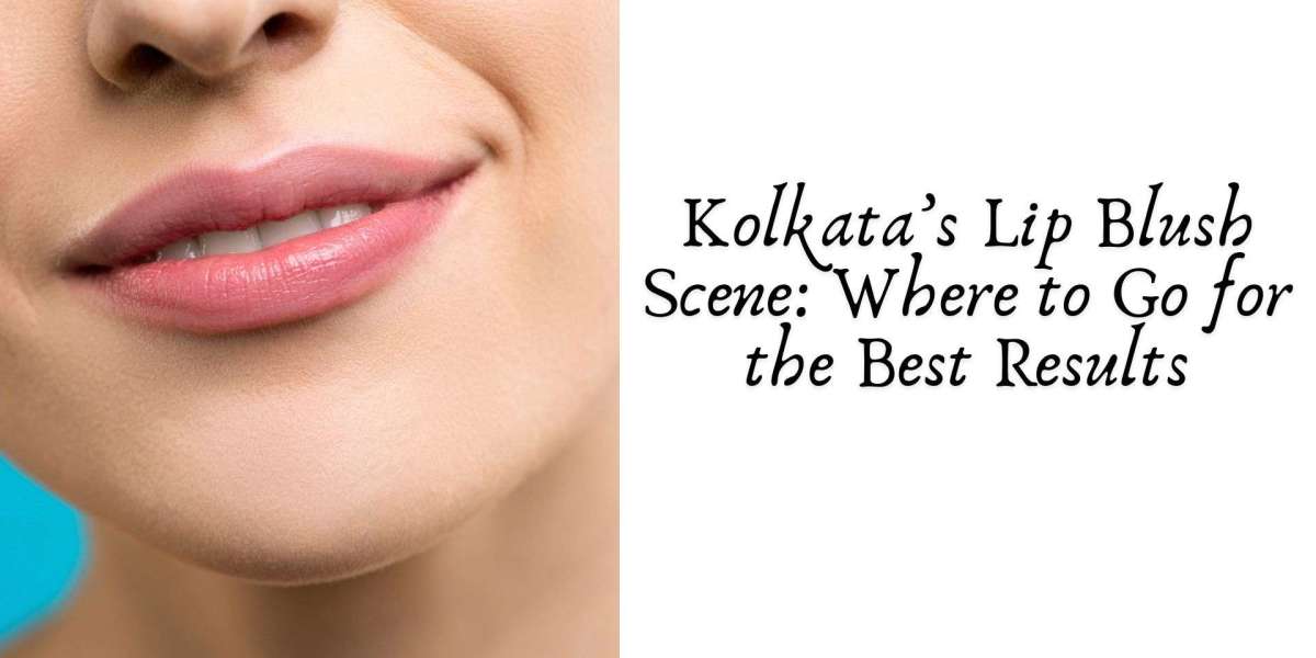 Kolkata’s Lip Blush Scene: Where to Go for the Best Results