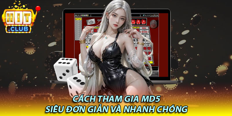 Tìm Hiểu Về Tài Xỉu MD5 - Game Cực Phẩm Tại Hitclub