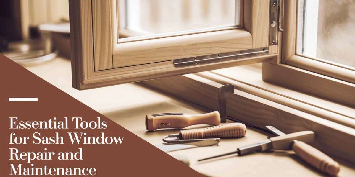 Essential Tools for Sash Window Repair and Maintenance