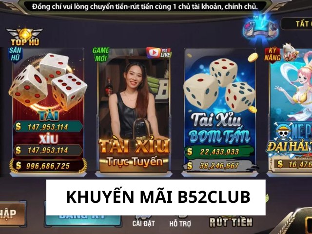 Khuyến mãi B52club giá trị khủng hấp dẫn mọi cược thủ