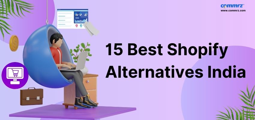 15 Best Free Shopify Alternatives India (September 2024 List)